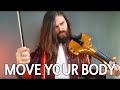 @ownboss_ , Sevek - Move Your Body violin Valenti cover instrumental