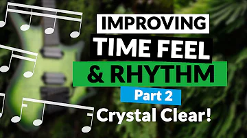 Improving time feel and rhythm part 2