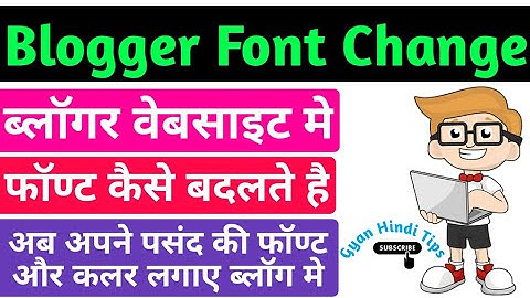 Blogger Website Me Text Font Ko Kaise Badale | How To Change Font In Blogger Website Free