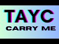 Tayc  Carry Me (Lyrics/Parole)