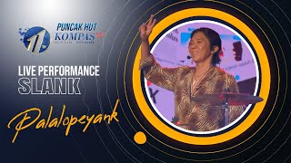 SLANK - Palalopeyank (Live at HUT 11th KompasTV)