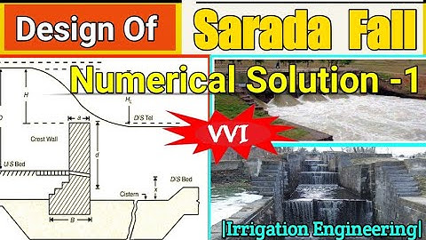 Design Of Sarada Fall|Numerical Solution|Vertical Type Fall|Drop Fall |Design Of Canal |Irrigation