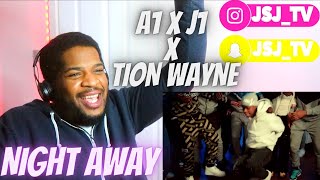 A1 X J1 X TION WAYNE - NIGHT AWAY (REACTION) VIDEO!