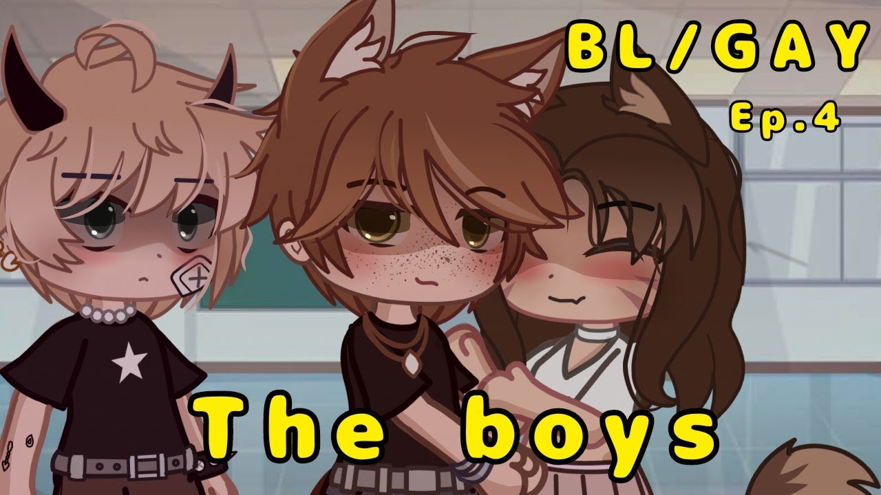 "The Boys" Ep.4 Gay love story || Gacha club || BL /GCMM || 🏳️‍🌈 - YouTube
