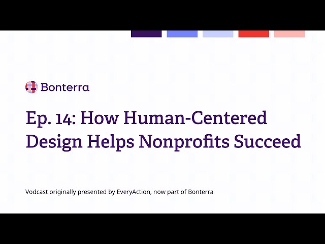 Watch Ep. 14: How human-centered design helps nonprofits succeed on YouTube.