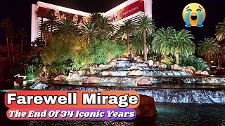 Final Curtain Call: Mirage Las Vegas Closes After 34 Years -  Farewell To A Beloved Vegas Landmark