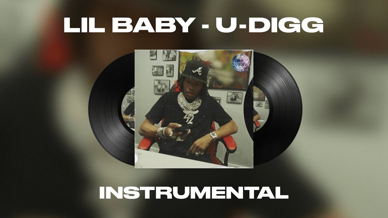 Lil Baby - U Digg ft. 42 Dugg & Veeze (INSTRUMENTAL)
