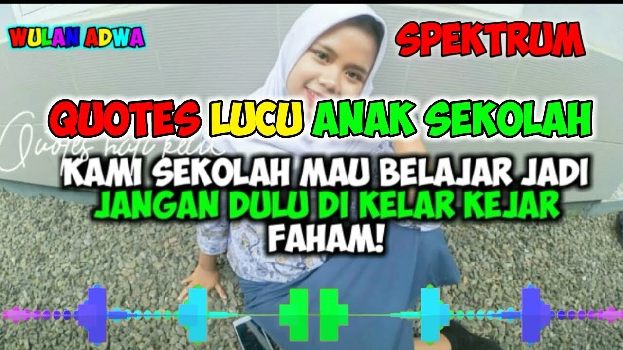 Quotes lucu anak sekolah (terbaru) - YouTube