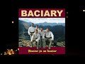 Baciary - O Królowo