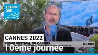 Festival de Cannes 2022 : 3 films sont projetés en sélection officielle pour cette 10e journée