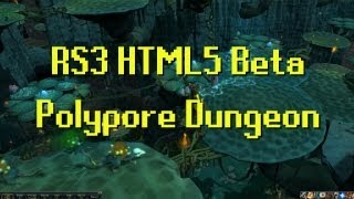 Runescape 3 HTML5 Beta Polypore Dungeon (Max Settings) HD