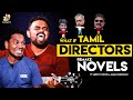 Tamil directors remake novels  standup comedy by mervyn rozz and jagan  atlee gvm mysskin