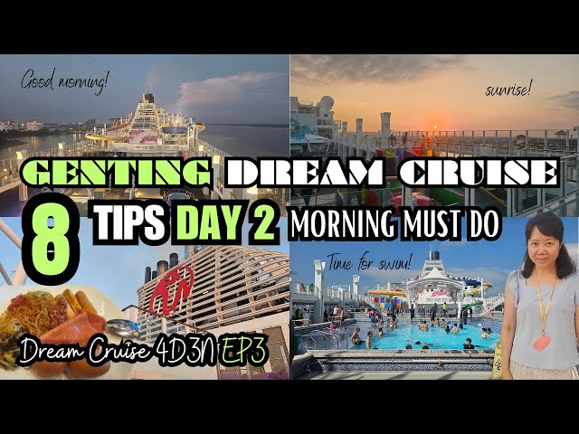 EP3 Genting Dream Cruise: 8 Tips First Impression Day 2 first MORNING | 4D3N SG to Phuket 2024 class=