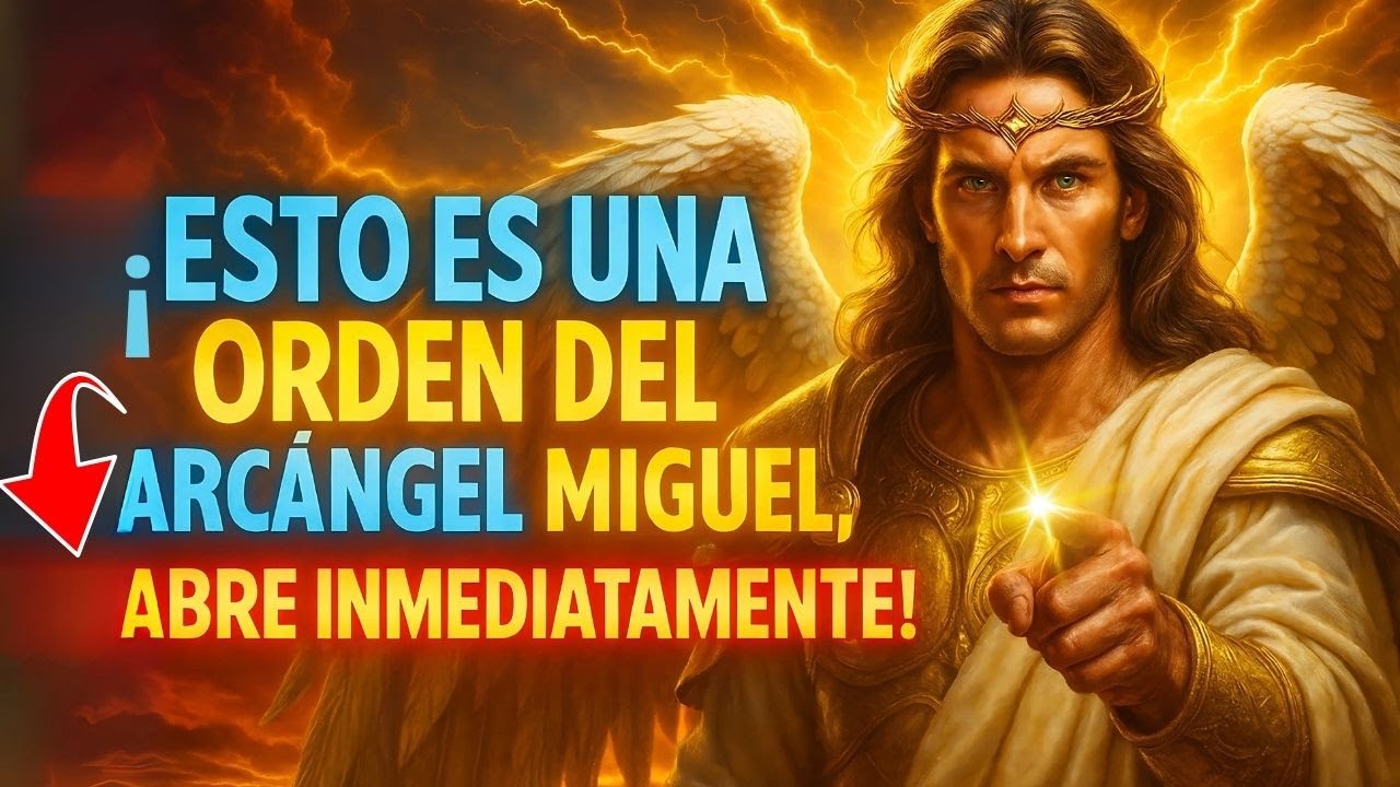 ¡ESTO ES UNA ORDEN DEL ARCÁNGEL MIGUEL, ABRE INMEDIATAMENTE!