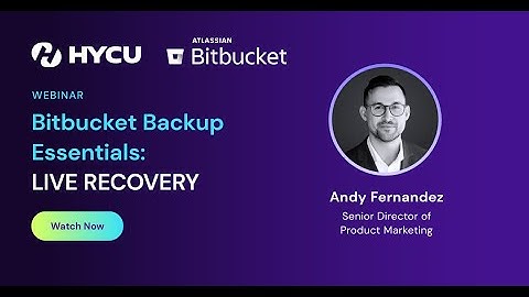 Bitbucket Backup Essentials: LIVE RECOVERY
