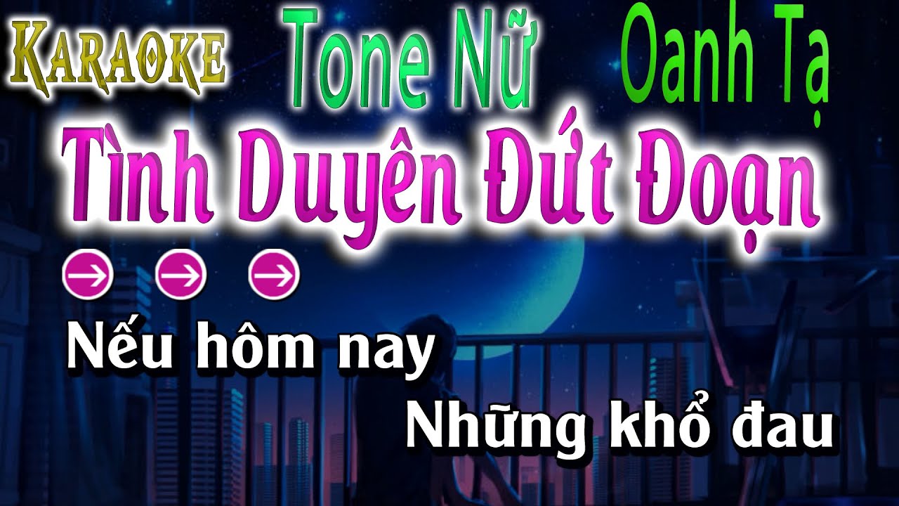 Tình Duyên Đứt Đoạn Karaoke Tông Nữ