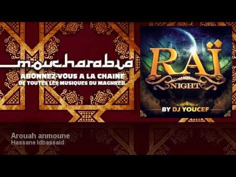 Hassane Idbassaid Arouah Anmoune Feat Raiss
