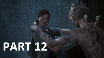 The Last Of Us Part 2 Gameplay Walkthrough Part 12 (Stalkers)