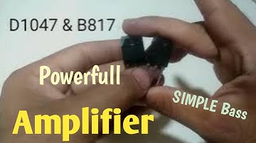 D1047 & B817. How to.Simple Powerful Amplifier using NPN and PNP Transistor. dc 12v