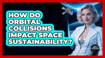 How Do Orbital Collisions Impact Space Sustainability? - Warriors In Space