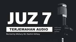 JUZ 7 Al Quran Terjemahan Audio Bahasa Indonesia | Mishary Bin Rashid AlAfasy