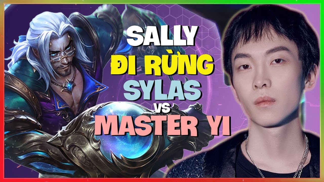 Sally Biến Sylas Đi Rừng Thành Quái Vật Không Thể Cản Phá Thách Đấu Vietsub