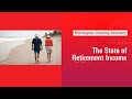 The State of Retirement Income