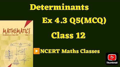 Class 12 Ex 4.3 Q5 Math | Determinants | Q5 Ex 4.3 Class 12 math | Ex 4.3 Q5 Class12 Math |