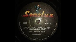 Video voorbeeld van "AMEMONOS COMO ANTES | RAMIREZ Y ARIAS"