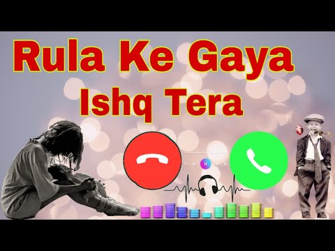 rula-ke-gaya-ishq-tera-ringtone:rula-ke-gaya-ishq-tera-ringtone//rula-ke-gaya-ishq-tera-ringtone//