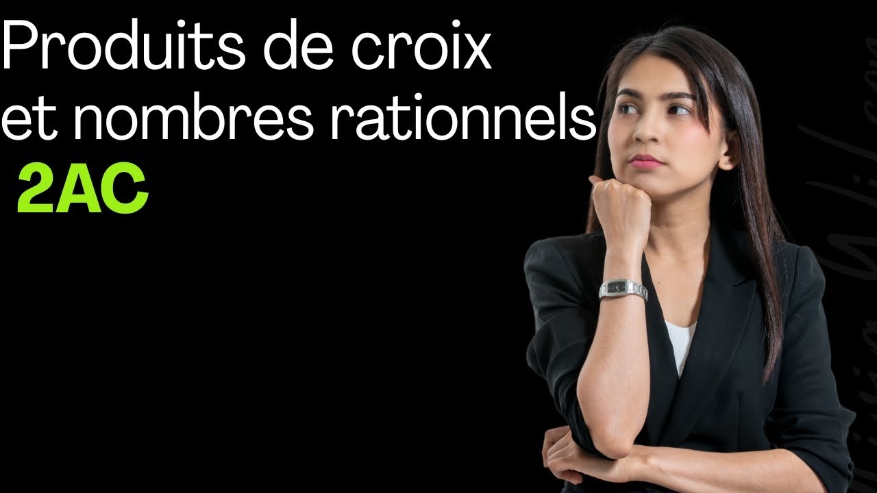 produit de croix et calcul farctionnaire