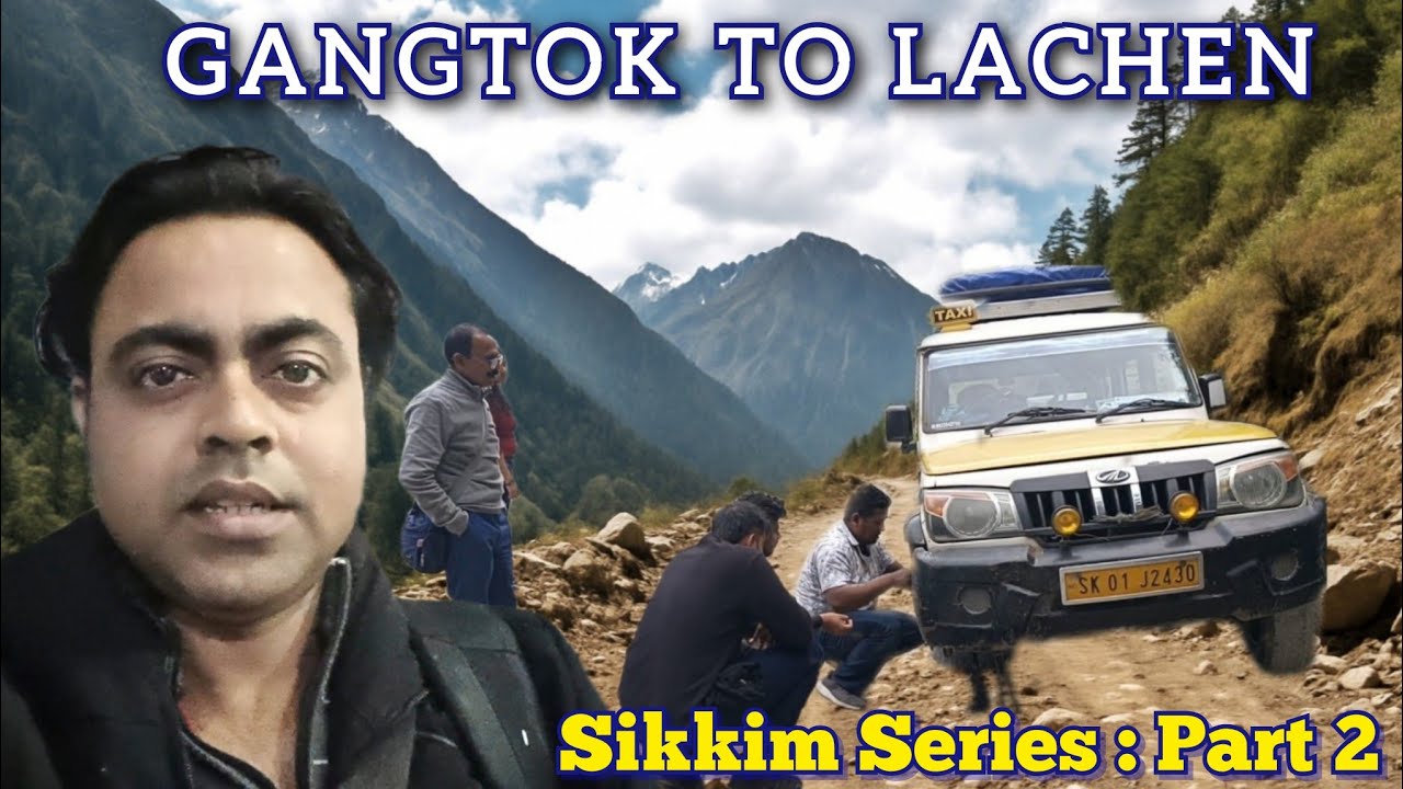 Gangtok to Lachen | North Sikkim Sharing Tour Package Details| North Sikkim Tourist Places | Part 2