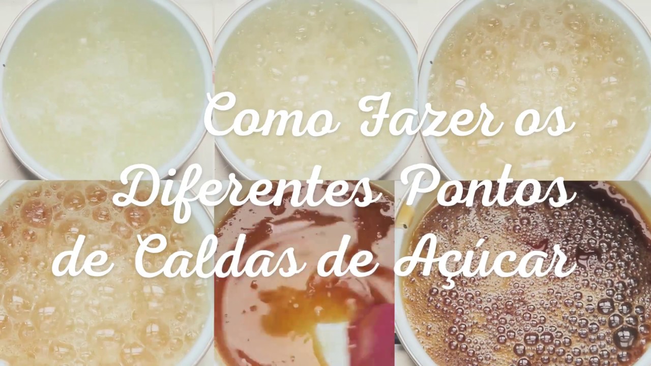 Calda Branca De Açucar Para Rosca Como Fazer Os Diferentes Pontos De Calda De Acucar Youtube