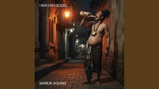 Download Lagu Mabuk Agung MP3