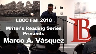 LBCC Fall 2018 Writer's Reading Series: Marco A Våsquez