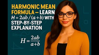 Famous Harmonic Mean Formula | How to Find H = 2ab / (a + b)  Explained Step-by-Step | Limitless Math Net Worth
