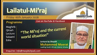 Download Lagu Lailatul-Mi'raj 1447 / 2026- Shaykh Muhammed Moerat MP3