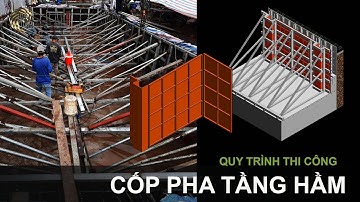QUY TRÌNH THI CÔNG ĐÓNG CỐP PHA VÁCH HẦM -P1