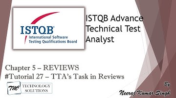 ISTQB Technical Test Analyst | 5.1 Technical Test Analyst Tasks in Reviews | ISTQB Tutorials