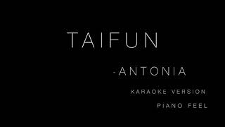 ANTONIA - Taifun (KARAOKE)