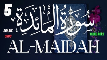 5 Al Maidah The Table Spread With Food  سورة - المائدة