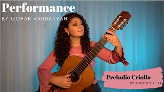 Preludio Criollo by Rodrigo Riera (1/2 Performance) | Gohar Vardanyan
