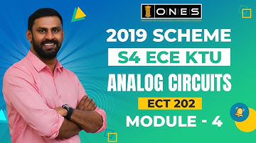 S4 KTU 2019 Scheme QP Solution | ECE | ANALOG CIRCUITS  | ECT 202 | MODULE 4 | 2021 | ONES