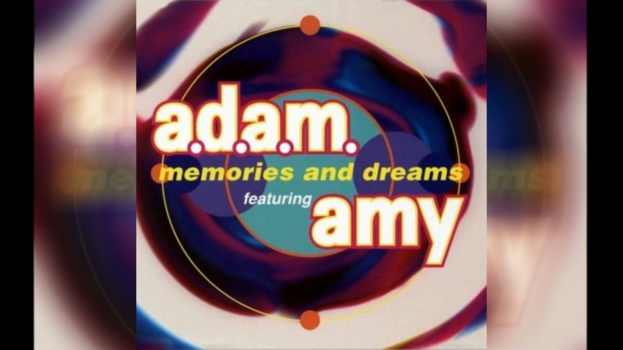 A.D.A.M. Feat. Amy - Memories And Dreams (Adams And Gielen Eternal Airplay Mix)