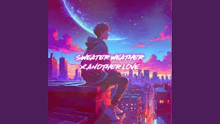 Sweater Weather x Another Love (Nightcore) - Nøvacore