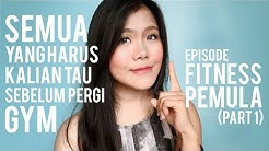 EPISODE FITNESS PEMULA LENGKAP DAN DETAIL (PART 1: SEBELUM GYM) - Durasi: 12.18. EPISODE FITNESS PEMULA LENGKAP DAN DETAIL (PART 1: SEBELUM GYM) - Durasi: 12.18.