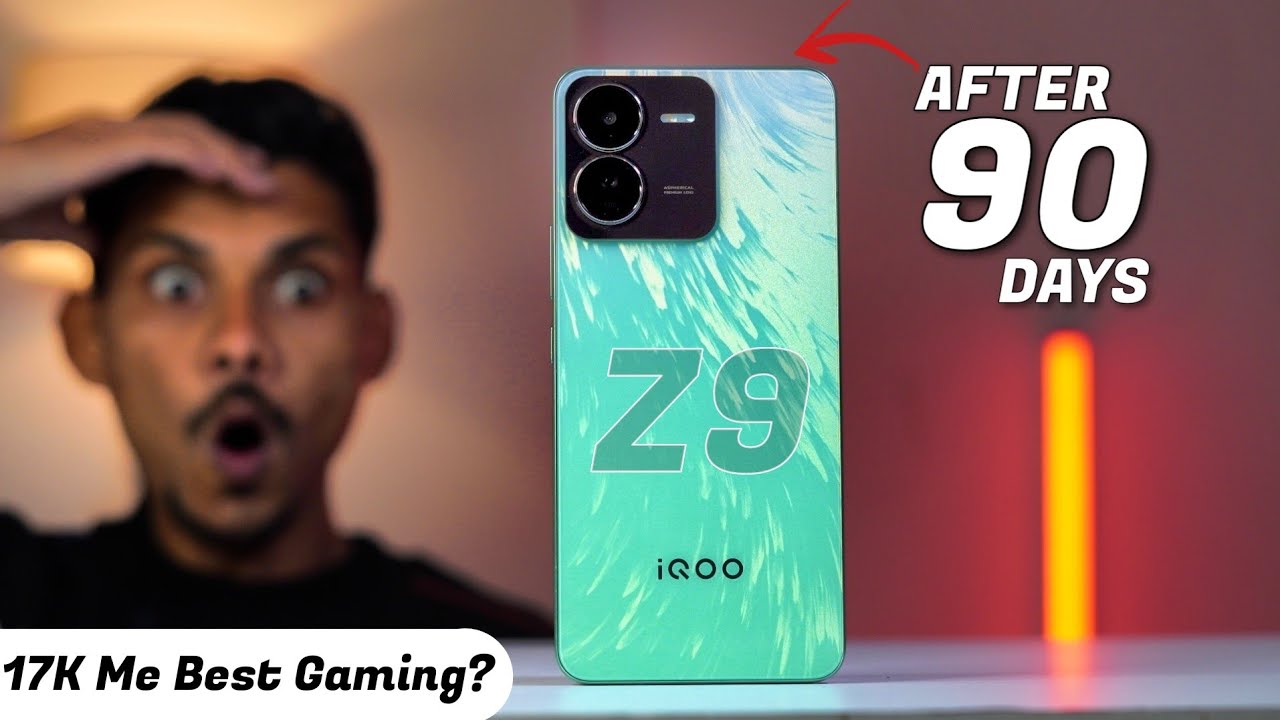IQOO Z9 5G Review After 90 Days Later - 17K Me Best Gaming