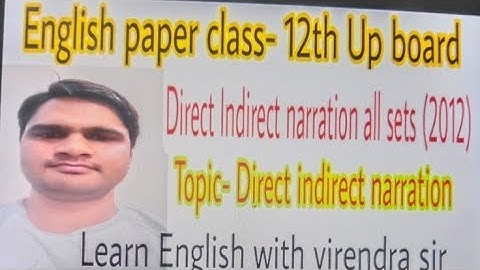 Direct indirect narration|  Class- 12th Up board  English paper all sets 2012