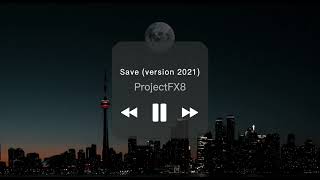 Download Mp3 ProjectFX8 - Save (version 2021 & slow) Gudang lagu Download Mp3 ProjectFX8 - Save (version 2021 & slow)