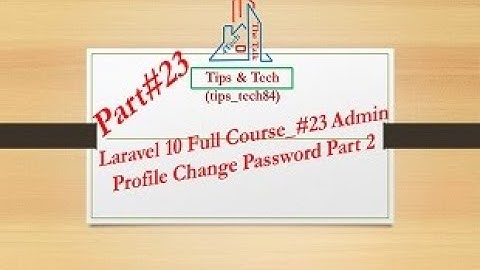 Laravel 10 Full Course   #23 Admin Profile Change Password Part-2